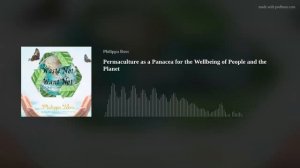 Permaculture as a Panacea for the Wellbeing of People and the Planet