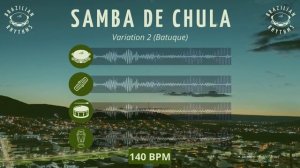 Samba de Chula - Drum  Loop - 140 BPM (Variation 2 - Batuque)