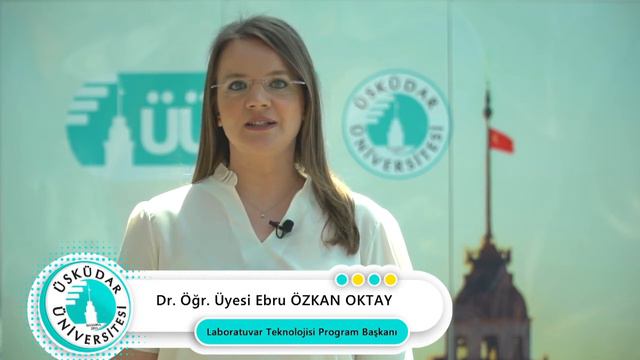 Laboratuvar Teknolojisi Programı | Dr. Öğr. Üyesi Ebru Özkan Oktay | Neden Üsküdar Üniversitesi?