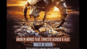 Broken Minds ft. Ernesto Alonso & Alee - Waltz of Death (Masters of Hardcore Spain Anthem)