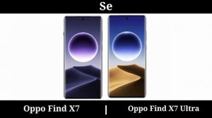 Oppo Find X7 5G vs Oppo Find X7 Ultra 5G || oppo find x7 ultra vs oppo find x7