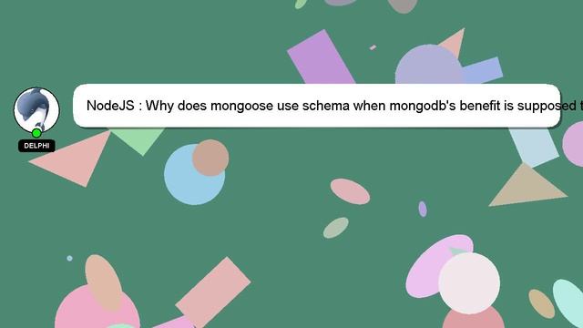 NodeJS : Why does mongoose use schema when mongodb's benefit is supposed to be that it's schema-les смотреть онлайн