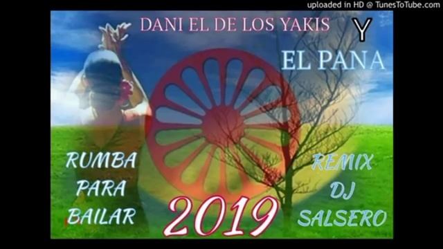 RUMBA PARA BAILAR 2019 PURO CANASTEROS EL PANA , DANY DE LOS YAKIS DJ SaLsErO смотреть онлайн