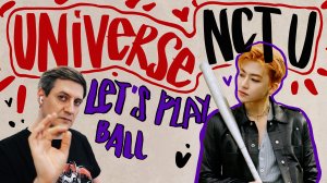 Честная реакция на NCT U — Universe (Let's Play Ball)