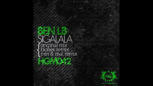 Ben Lb - Sigalala Bionex (Remix) смотреть онлайн
