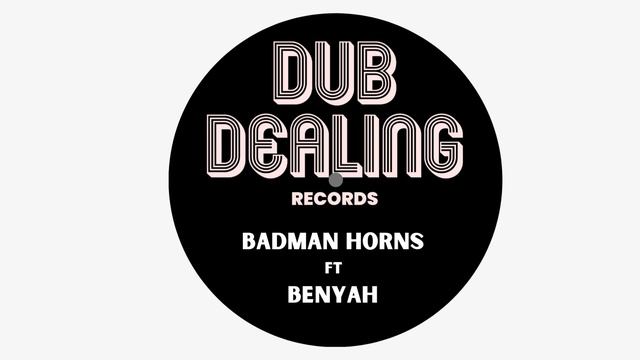 Badman Horns-Dub Dealing ft Benyah смотреть онлайн