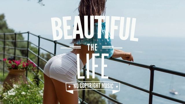 Dizaro - Oh My | ? Beautiful LIFE - Музыка без авторских прав? смотреть онлайн