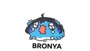 BRONYA ONEE CHAN!!!!!!!!!!!!!!!!
