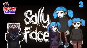 РОККИ играет в SALLY FACE! Первый эпизод: Странные соседи! Часть 2. 18+