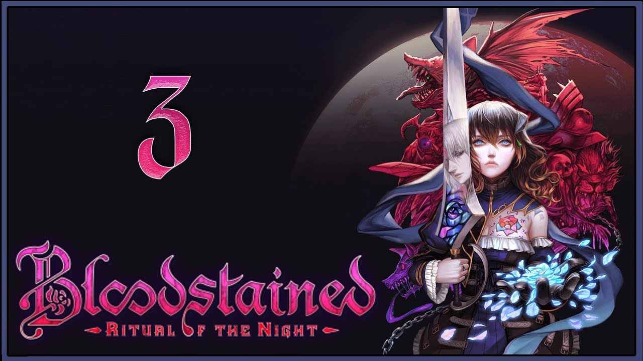 Bloodstained: Ritual of Night ★ Стрим 3 — Дама в красном