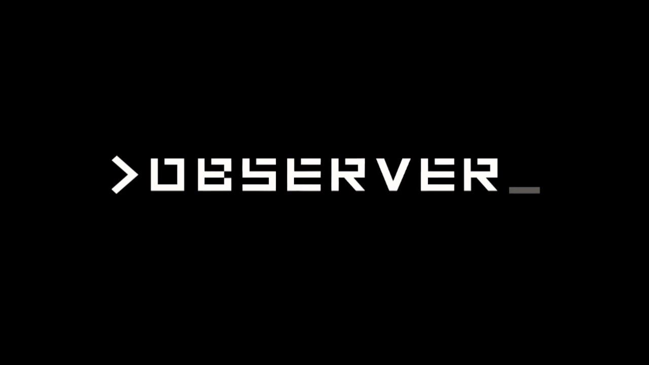 Это - цифровой кошмар! Observer #5