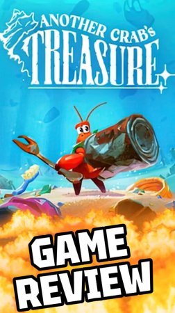 CRABBY UNDERWATER ADVENTURE | ANOTHER CRAB'S TREASURE, REVIEW #anothercrabstreasure #review