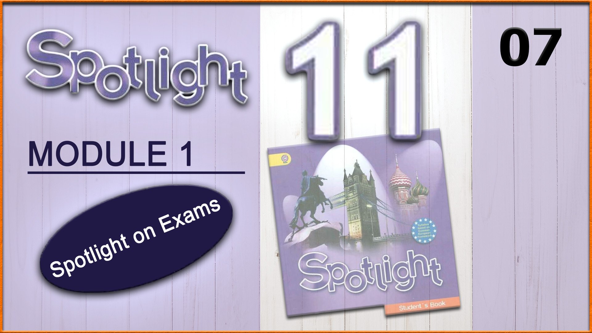 Spotlight 11. Spotlight on Exams 1. Audio #7