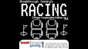 Racing (2 Player Cooperation Edition) (Challenge Mode) - Breakthrough Gaming Arcade | Platinum