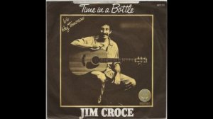 Jim Croce - Time in a bottle (1973)
