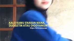 Kalo kamu enakan mana, dijogetin atau digoyangin Gadis Berjilbab ?