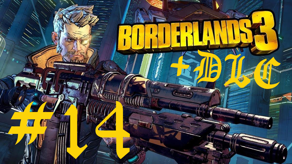 Borderlands 3 + all DLC часть 14