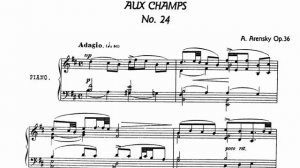 Аренский -  В поле си минор (Arensky Op. 36 No.24 In The Fields In B Minor)