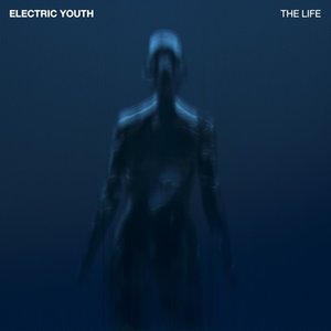 Electric Youth - The Life 2019