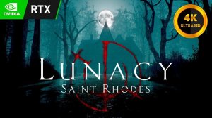 Ваши страхи оживают: Финал игры и КАНАЛА ▶ Lunacy: Saint Rhodes!