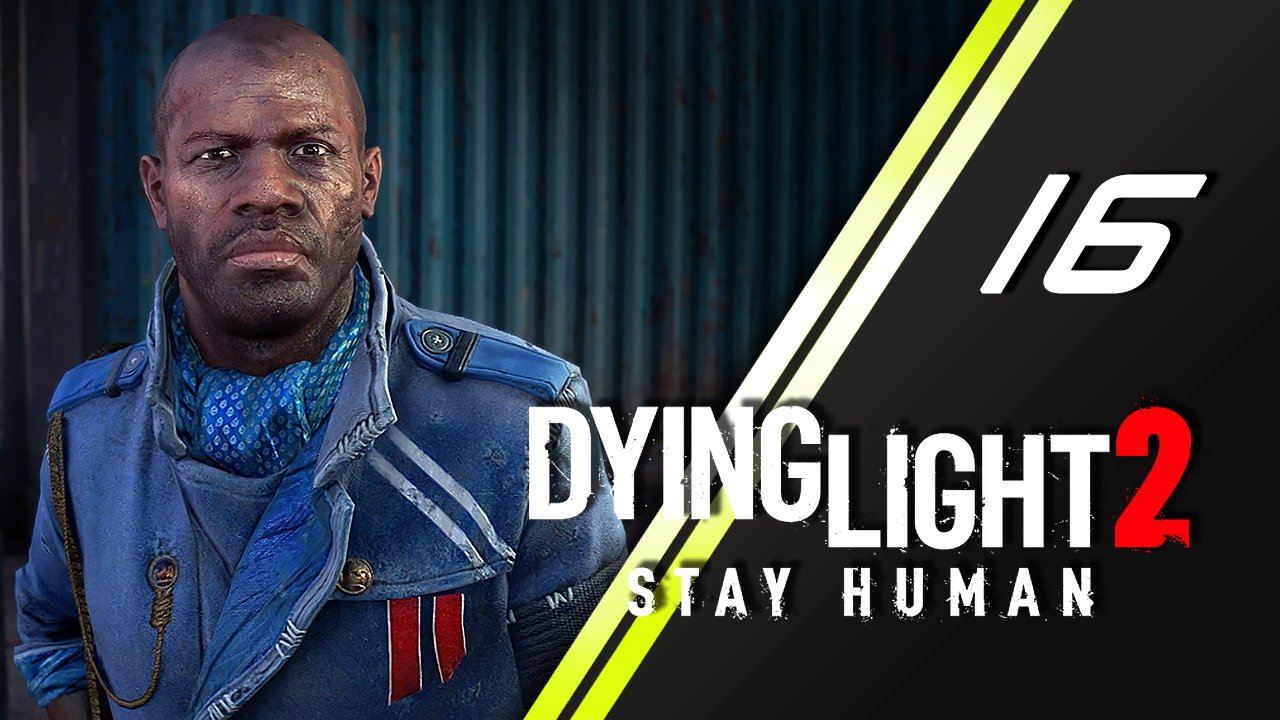 Dying Light 2 Stay Human | 16