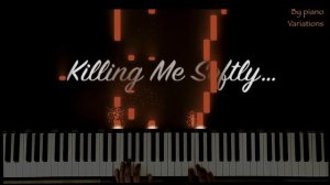 Piano Cover | Fugees - Killing Me Softly (by Piano Variations)
