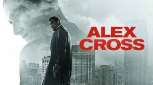 Я, Алекс Кросс - Русский трейлер (HD)