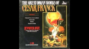 Jennifer Bate – The Great Organ Works Of Cesar Franck Volume III