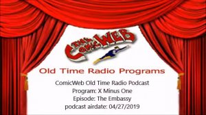 X Minus One (X-1): The Embassy – ComicWeb Old Time Radio Podcast