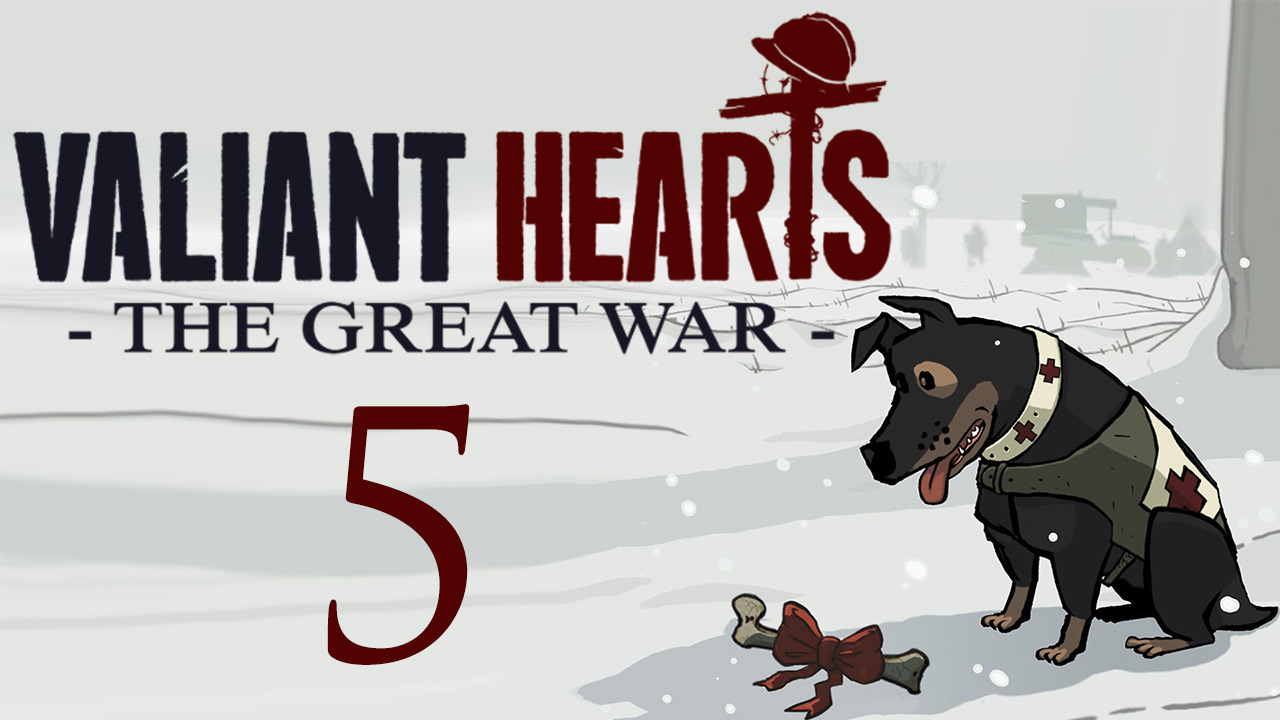 Valiant Hearts: The Great War - Опасность сверху и Невиль-Сен-Вааст [#5] | PC (2014 г.)