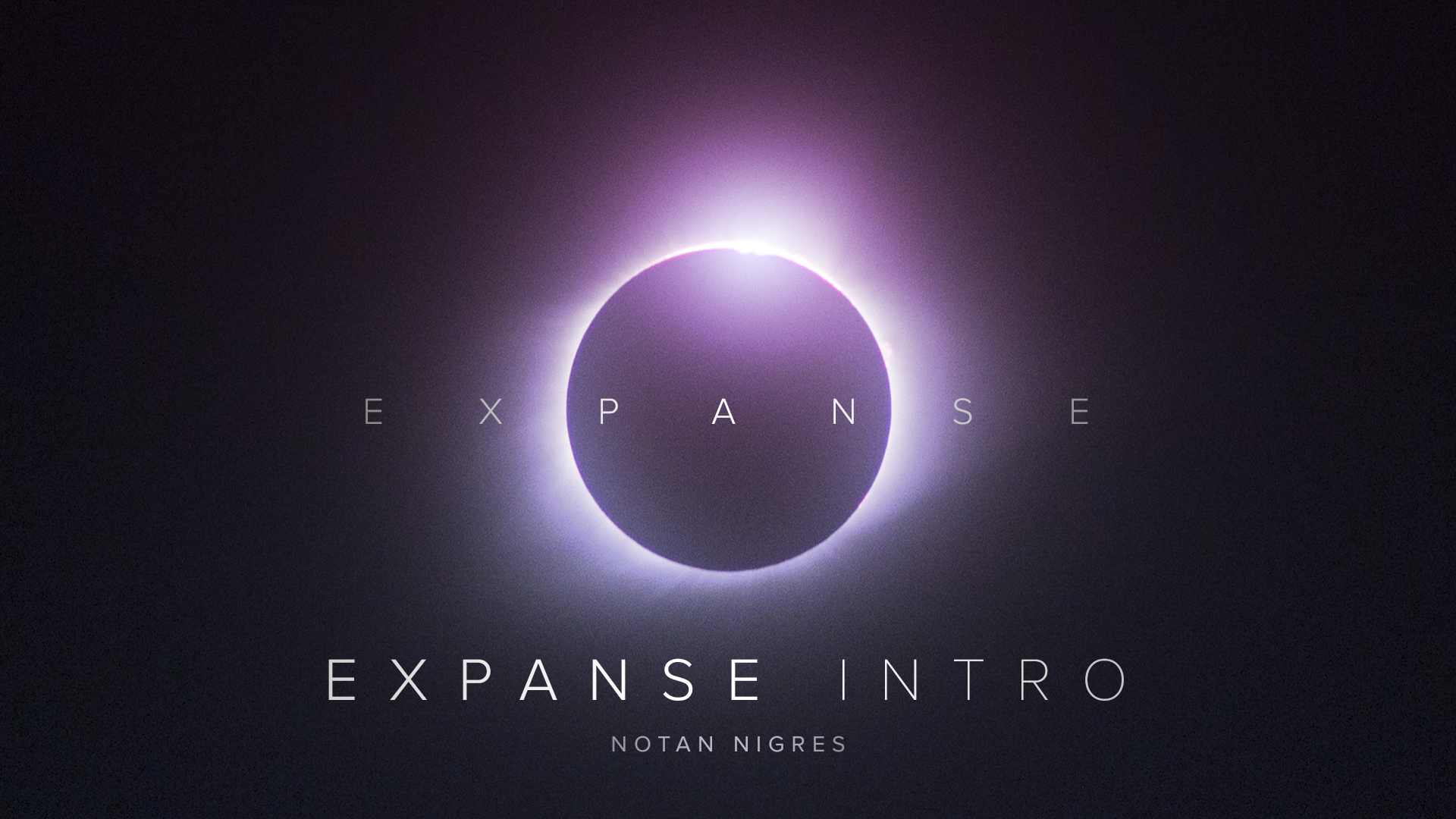 Notan Nigres - Expanse (Intro) | Expanse LP (Audio).mp4