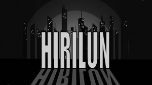 Hirilun (2022) - обзор геймплей на русском