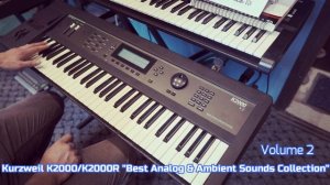 Kurzweil K2000/K2000R "Best Analog & Ambient Sounds Collection" VOL.2