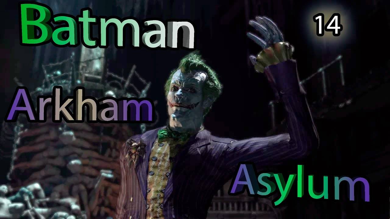 Финал ▶ Batman: Arkham Asylum Прохождение #14