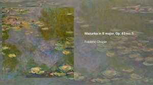 Mazurka in B major, Op. 63 no. 1, Frédéric Chopin