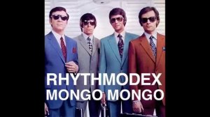 Mongo Mongo, Rhythmodex