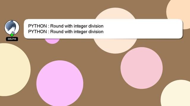 PYTHON : Round with integer division