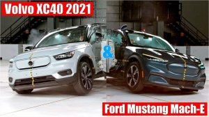 Краш тест Ford Mustang Mach-E & Volvo XC40 2021 года.mp4