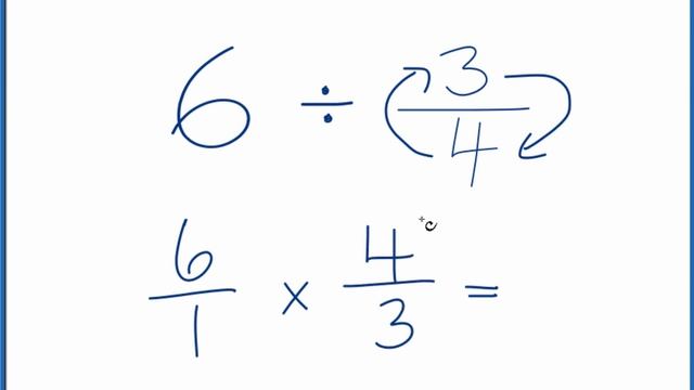 6 Divided by 3/4 (Six Divided by Three-Fourths) смотреть онлайн