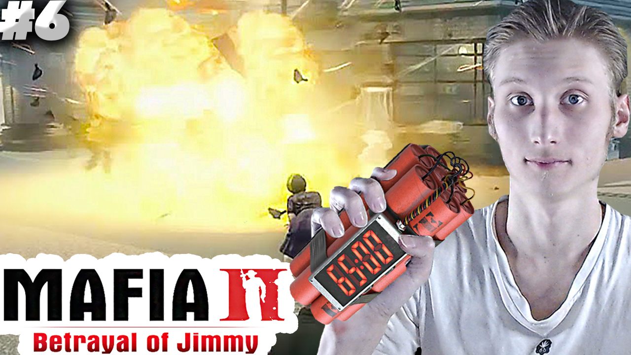 ВЗРЫВ МАФИОЗНИКОВ ► MAFIA 2 The Betrayal of Jimmy ► #6