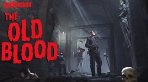 WOLFENSTEIN THE OLD BLOOD | ИГРОФИЛЬМ | Прохождение на Русском