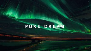 Chillstep Music / Aurora Night - Pure Dream