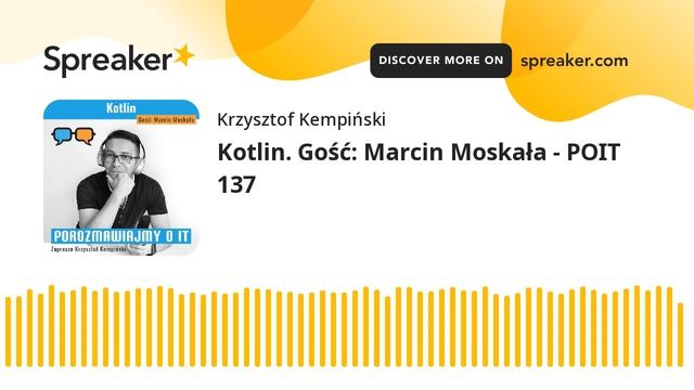 Kotlin. Gość: Marcin Moskała - POIT 137 смотреть онлайн