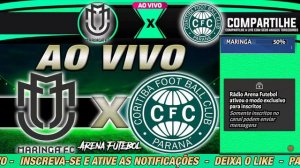 MARINGÁ x CORITIBA AO VIVO Semifinal Campeonato Paranaense - Narração