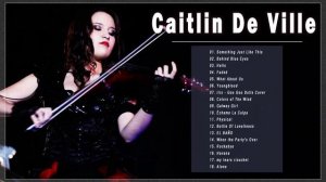 Caitlin De Ville Greatest Hits 2022 LOVE Caitlin De Ville  FOREVER