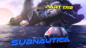 Subnautica Прохождение. Тайны Авроры часть 2 #17 Русская озвучка
