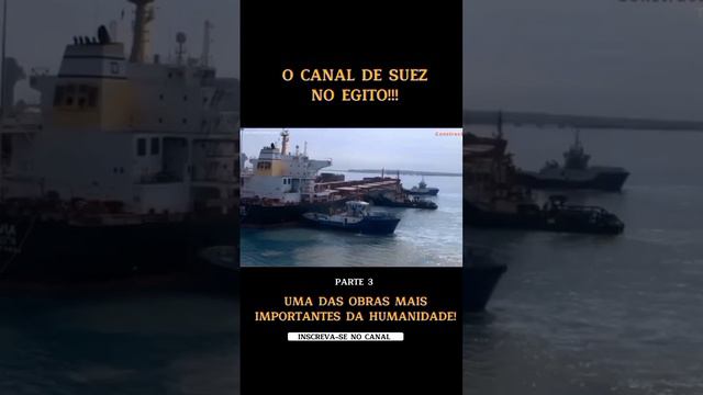 O CANAL DE SUEZ NO EGITO #canaldesuez  #oceano  #construction #egito #foryou  #engenhariacivil #fyp