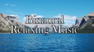 Binaural Relaxing Music - Deep Relaxation