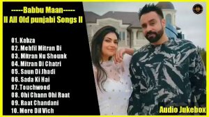 ll All Babbu Maan Old Punjabi Song ll Top 10 MP3 Babbu Maan Songs ll Best Babbu Maan Songs ll
