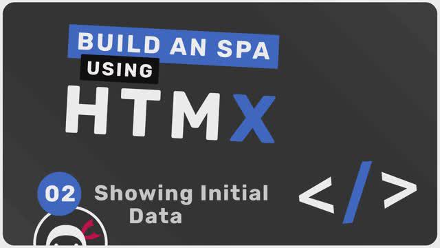 Build an ＂SPA＂ with HTMX #2 - Showing Initial Data